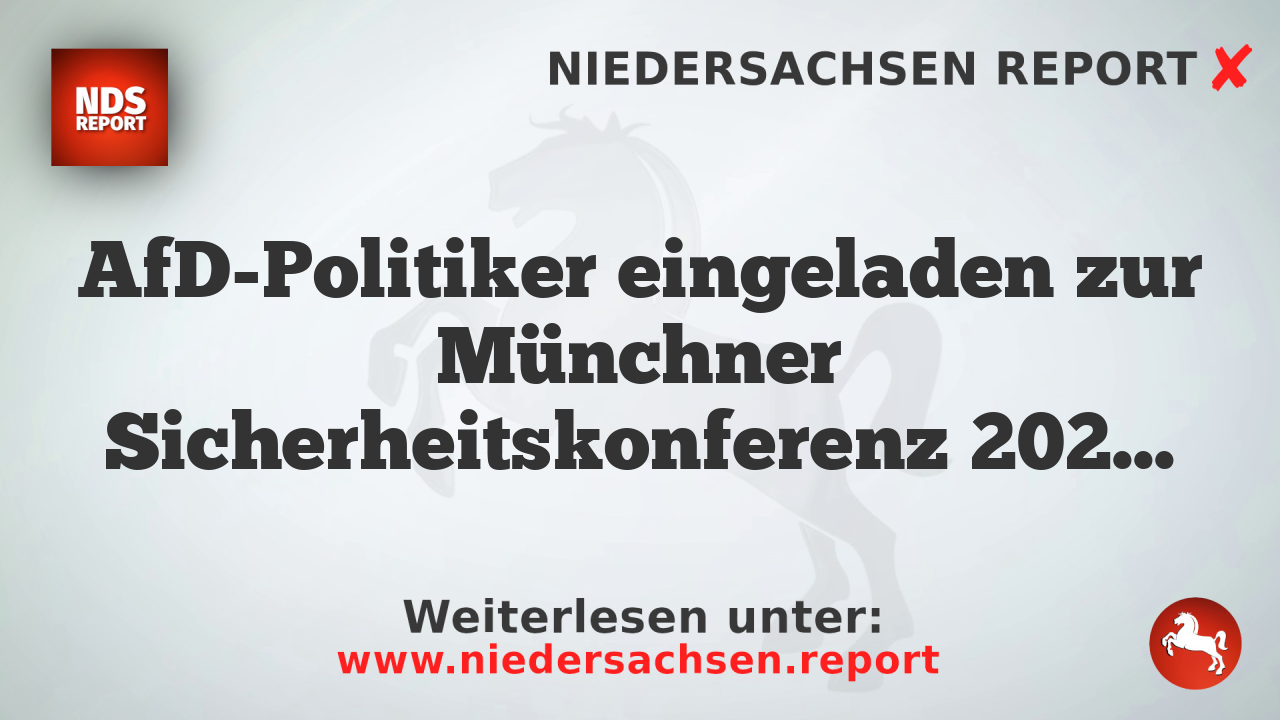 AfD-Politiker eingeladen zur Münchner Sicherheitskonferenz 2026