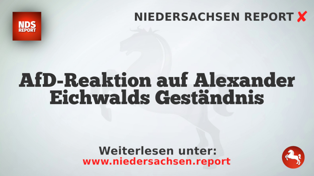 AfD-Reaktion auf Alexander Eichwalds Geständnis