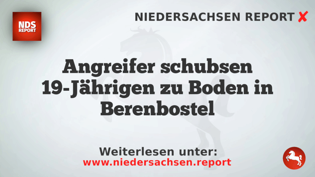 Angreifer schubsen 19-Jährigen zu Boden in Berenbostel