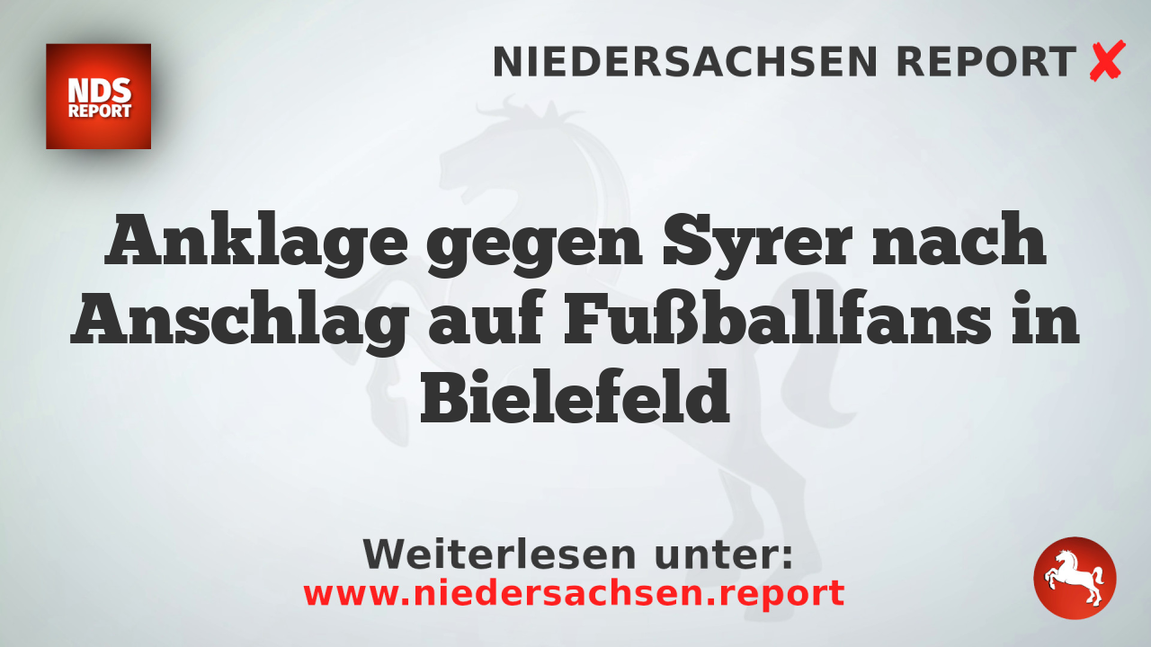 Anklage gegen Syrer nach Anschlag auf Fußballfans in Bielefeld