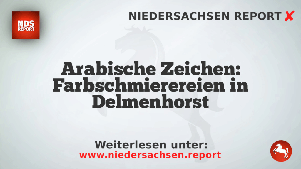 Arabische Zeichen: Farbschmierereien in Delmenhorst