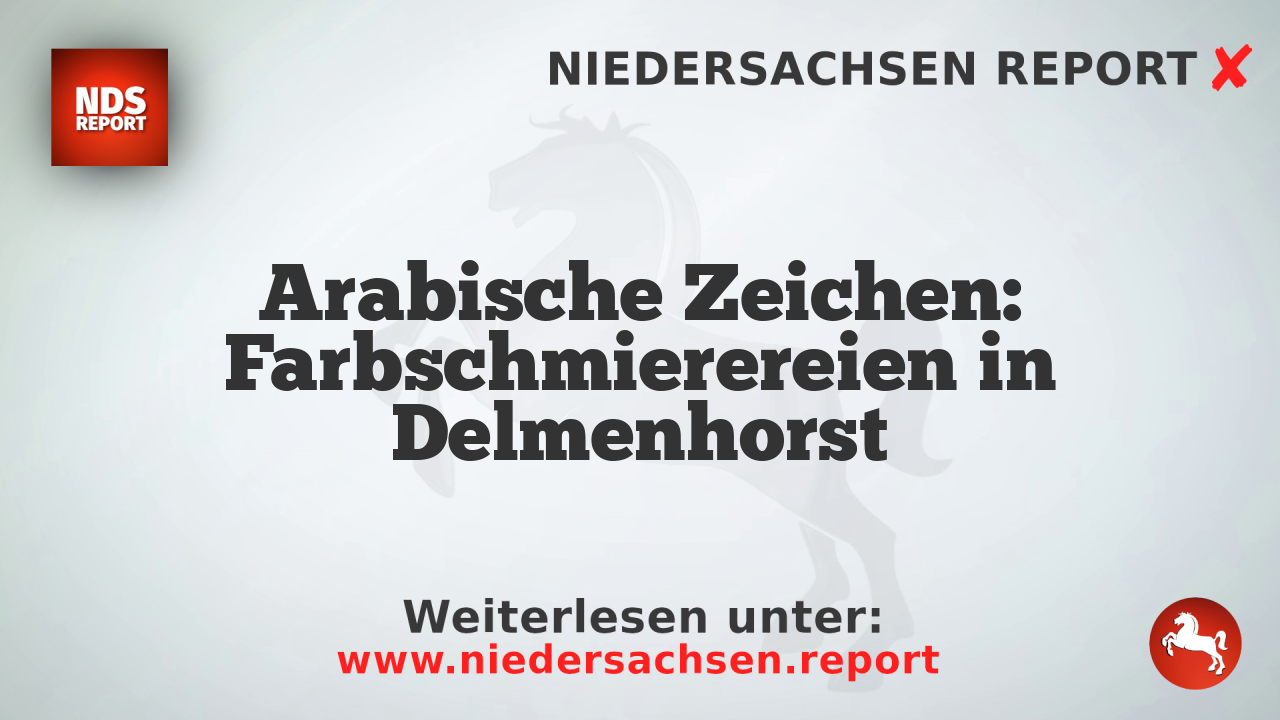 Arabische Zeichen: Farbschmierereien in Delmenhorst