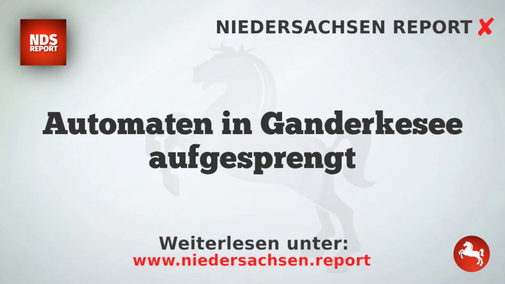 Automaten in Ganderkesee aufgesprengt