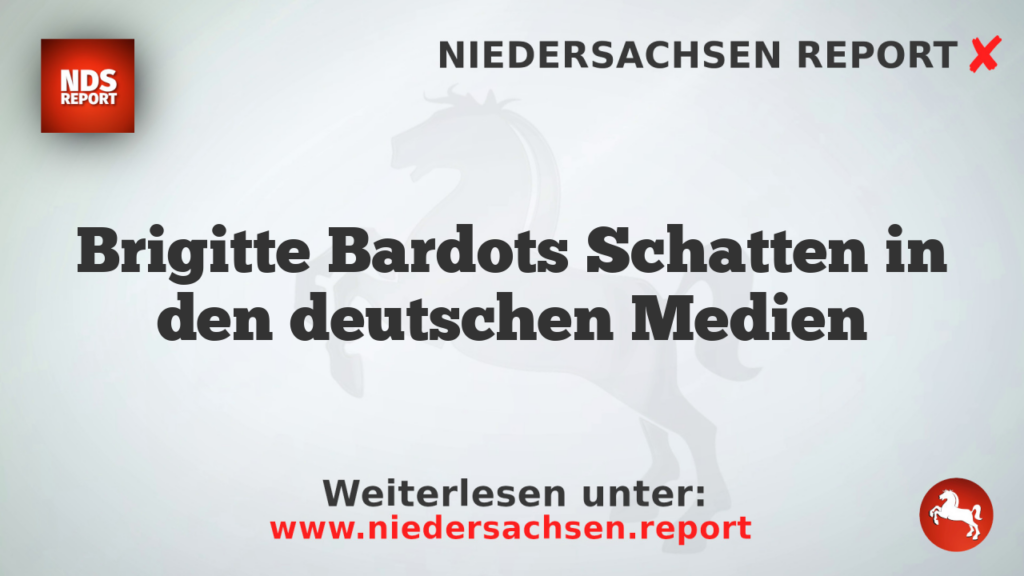Brigitte Bardots Schatten in den deutschen Medien