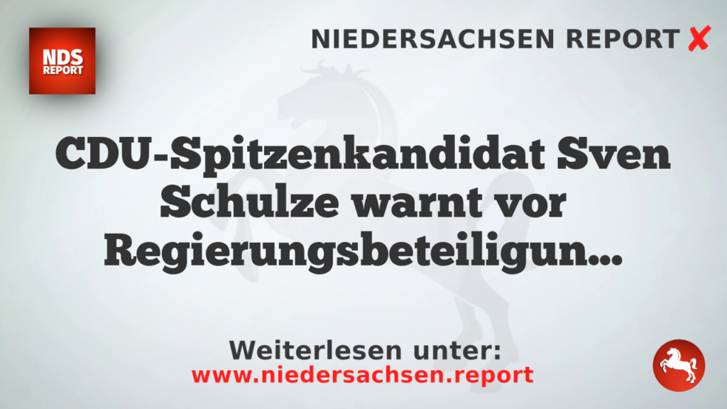 CDU-Spitzenkandidat Sven Schulze warnt vor Regierungsbeteiligung mit AfD