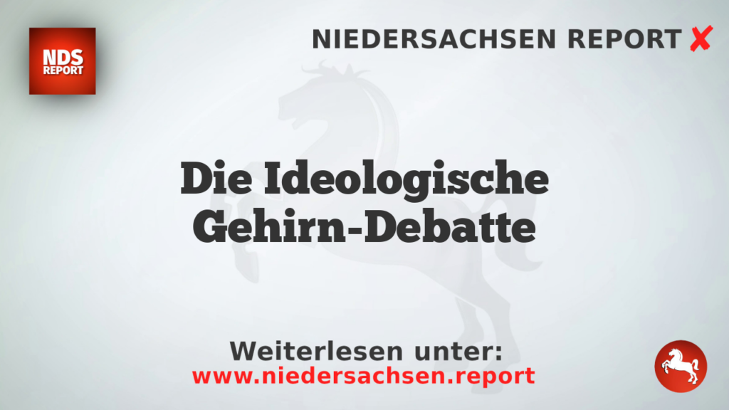 Die Ideologische Gehirn-Debatte
