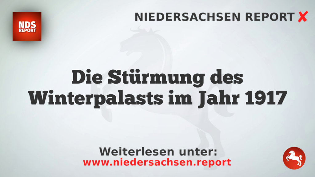 Die Stürmung des Winterpalasts im Jahr 1917