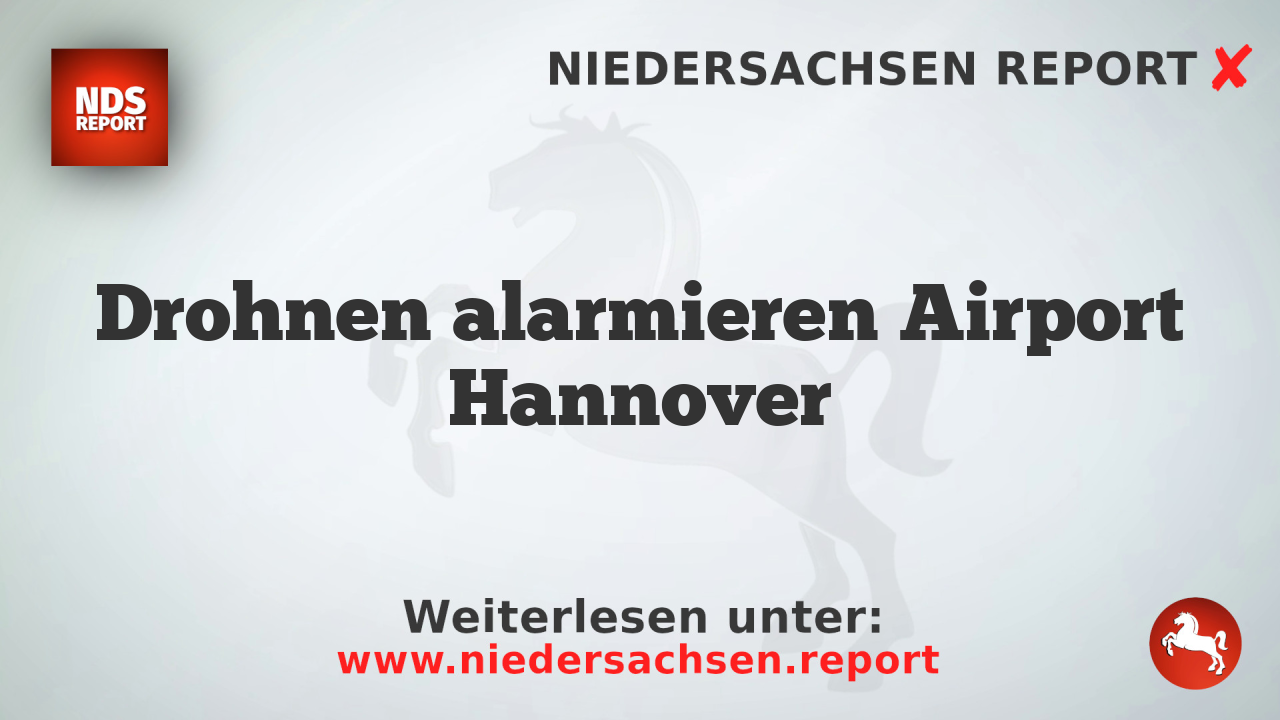 Drohnen alarmieren Airport Hannover