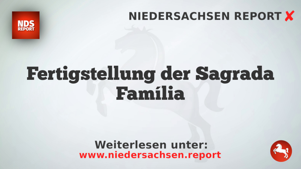 Fertigstellung der Sagrada Família