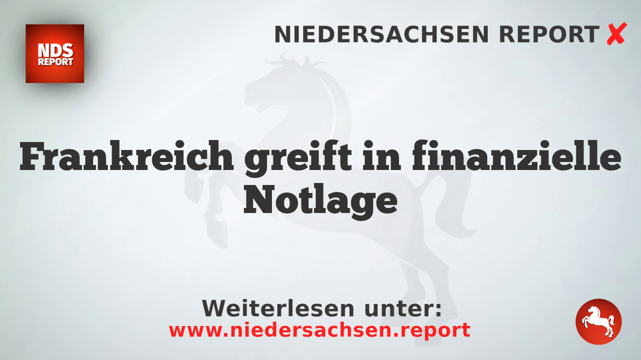 Frankreich greift in finanzielle Notlage