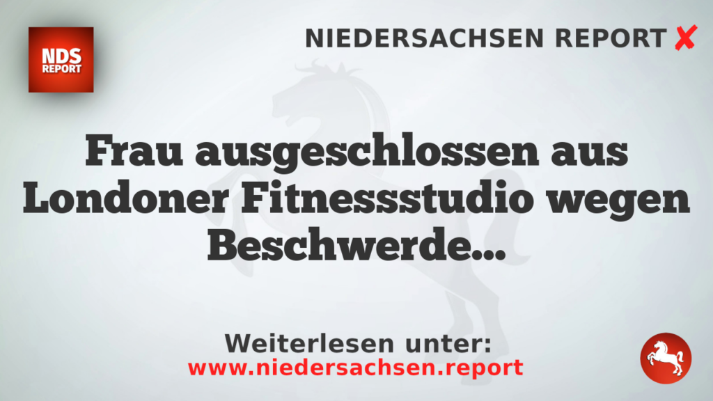 Frau ausgeschlossen aus Londoner Fitnessstudio wegen Beschwerde über biologischen Mann im Damenbereich