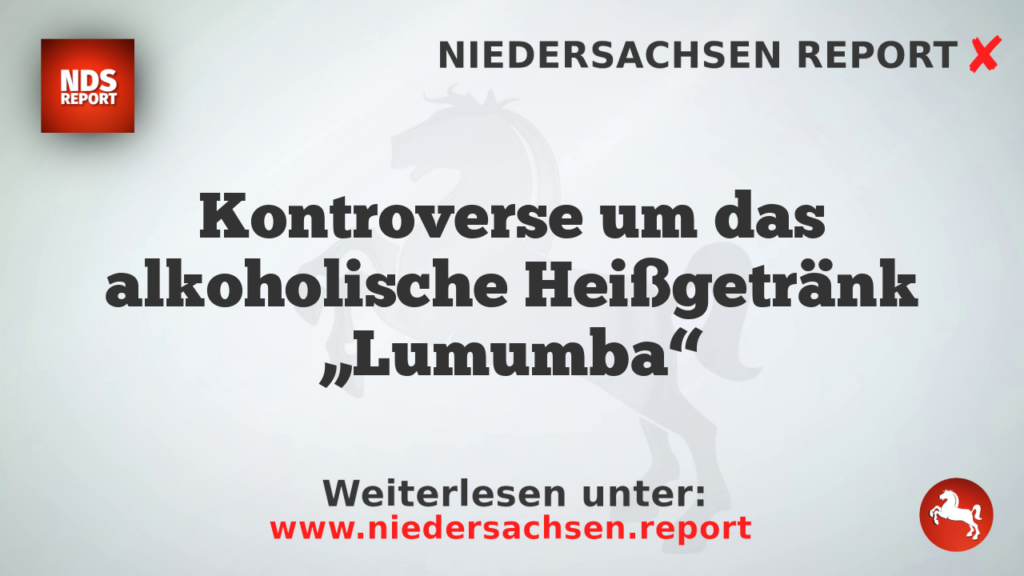Kontroverse um das alkoholische Heißgetränk „Lumumba“