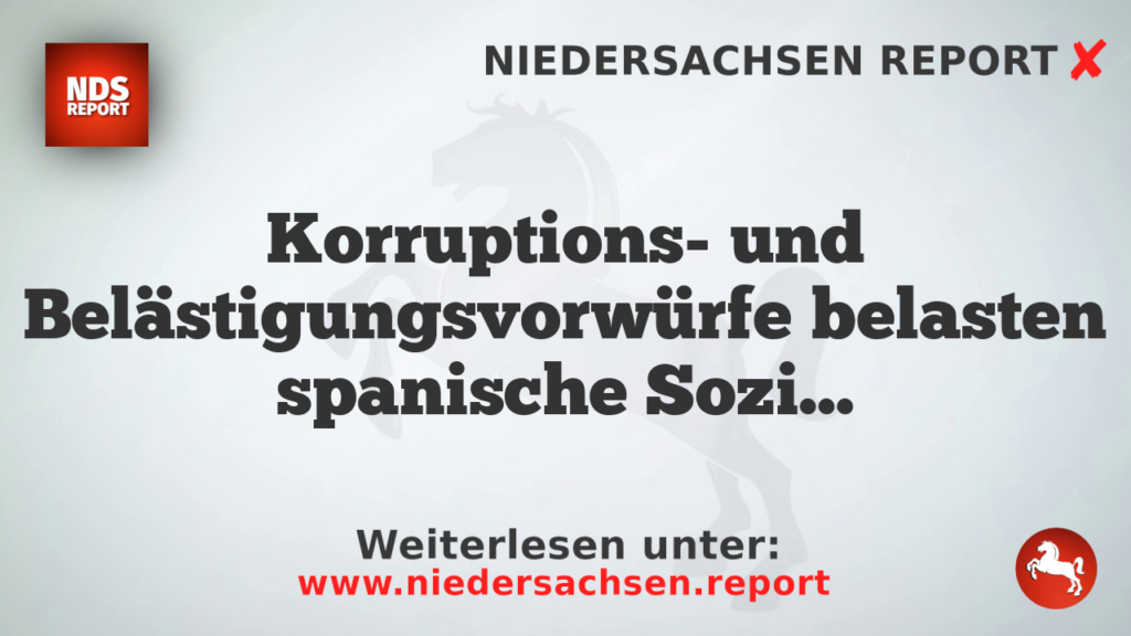 Korruptions- und Belästigungsvorwürfe belasten spanische Sozialisten