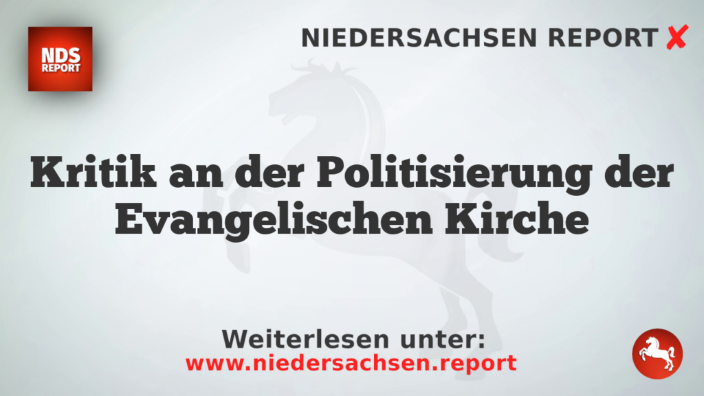Kritik an der Politisierung der Evangelischen Kirche