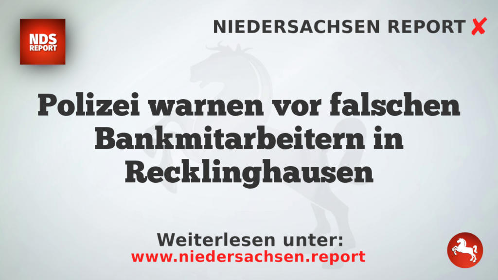Polizei warnen vor falschen Bankmitarbeitern in Recklinghausen