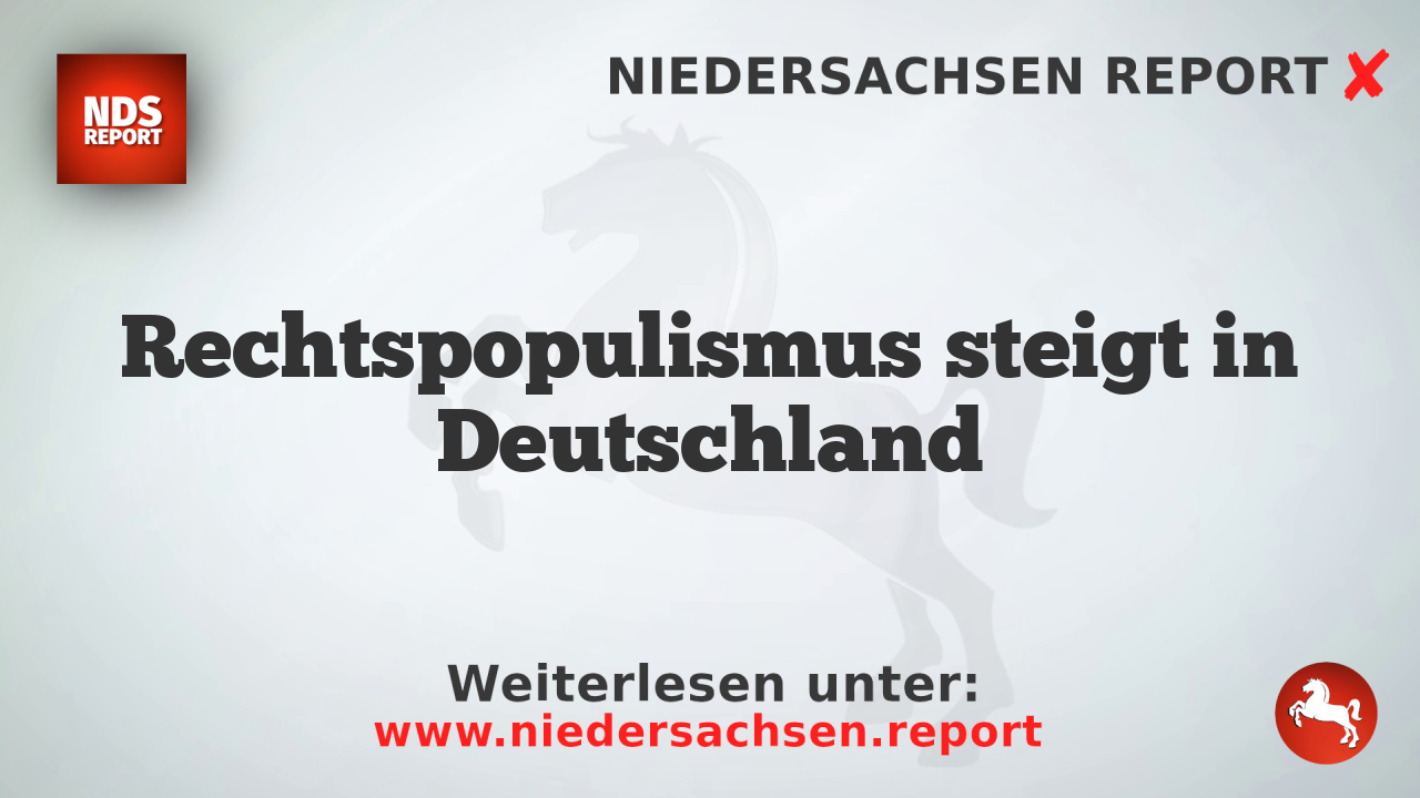 Rechtspopulismus steigt in Deutschland