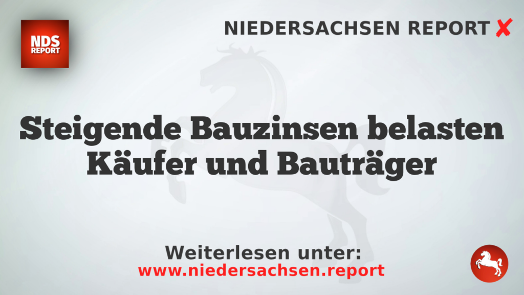 Steigende Bauzinsen belasten Käufer und Bauträger