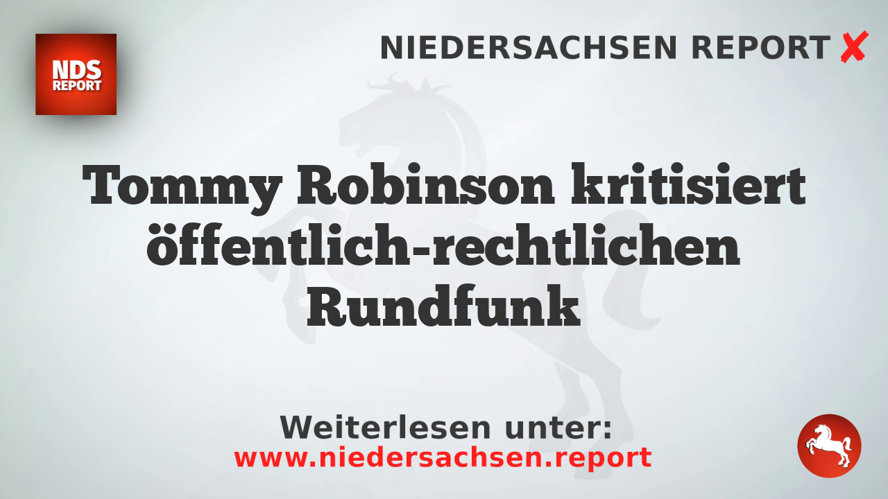 Tommy Robinson kritisiert öffentlich-rechtlichen Rundfunk