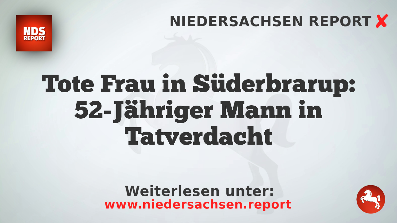 Tote Frau in Süderbrarup: 52-Jähriger Mann in Tatverdacht