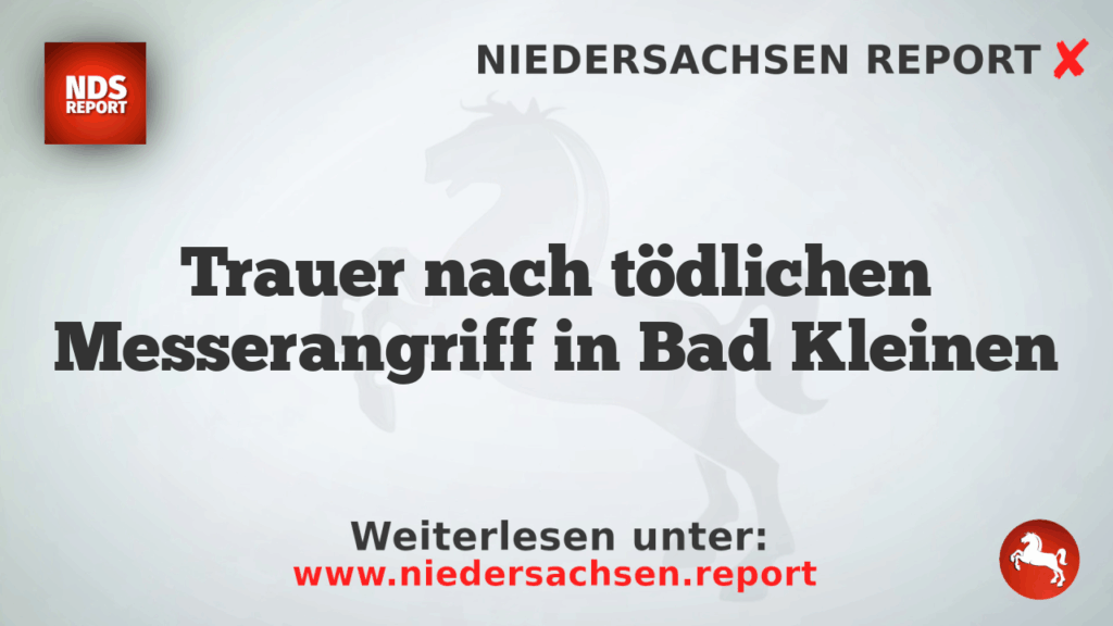 Trauer nach tödlichen Messerangriff in Bad Kleinen