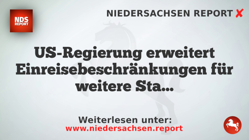 US-Regierung erweitert Einreisebeschränkungen für weitere Staaten