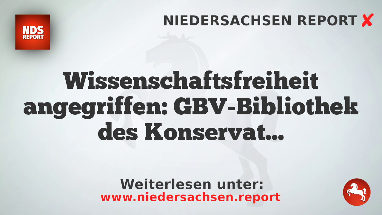 Wissenschaftsfreiheit angegriffen: GBV-Bibliothek des Konservatismus ausgeschlossen