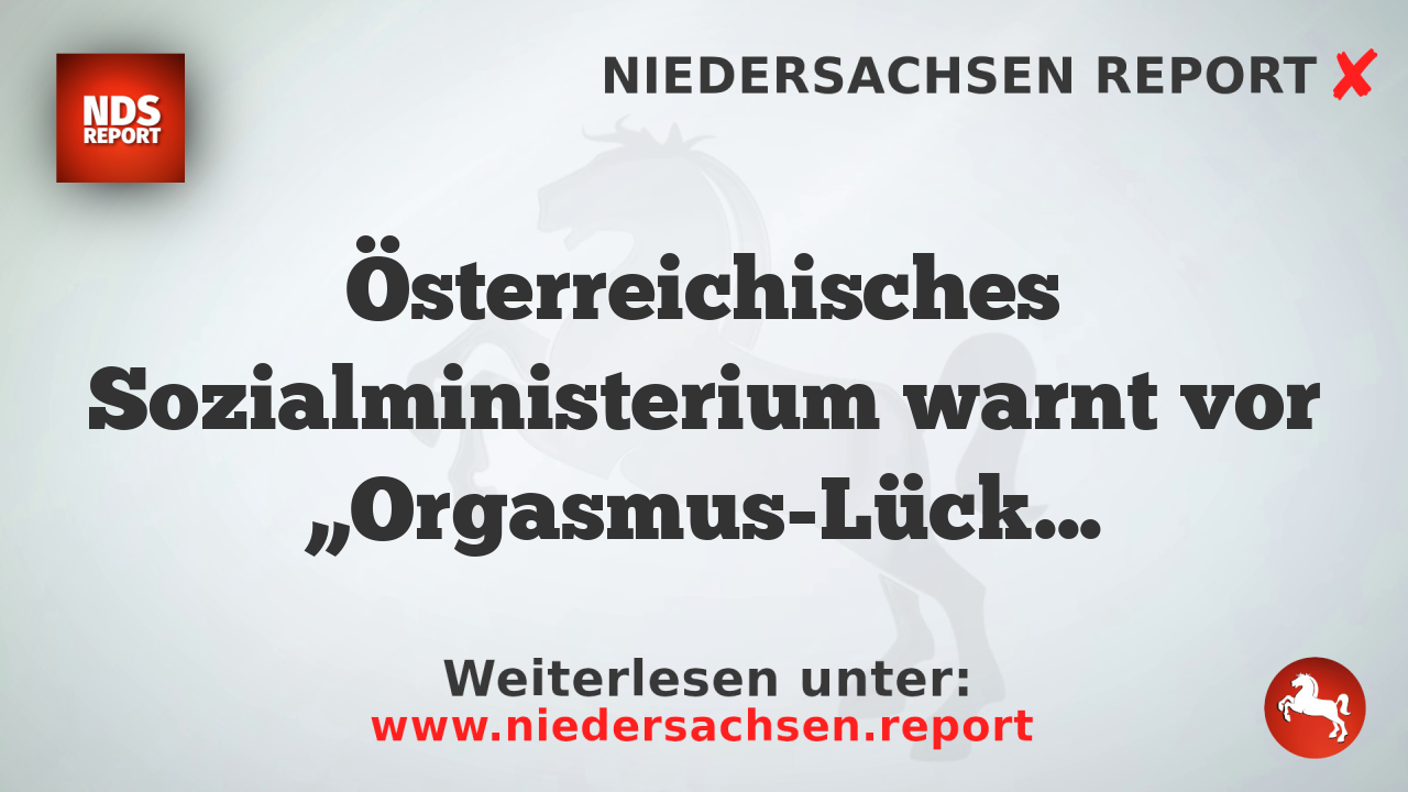 Österreichisches Sozialministerium warnt vor „Orgasmus-Lücke“