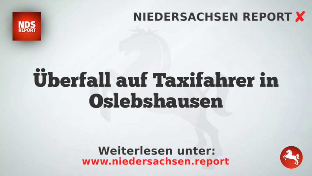 Überfall auf Taxifahrer in Oslebshausen