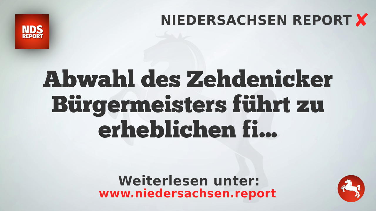 Abwahl des Zehdenicker Bürgermeisters führt zu erheblichen finanziellen Ansprüchen