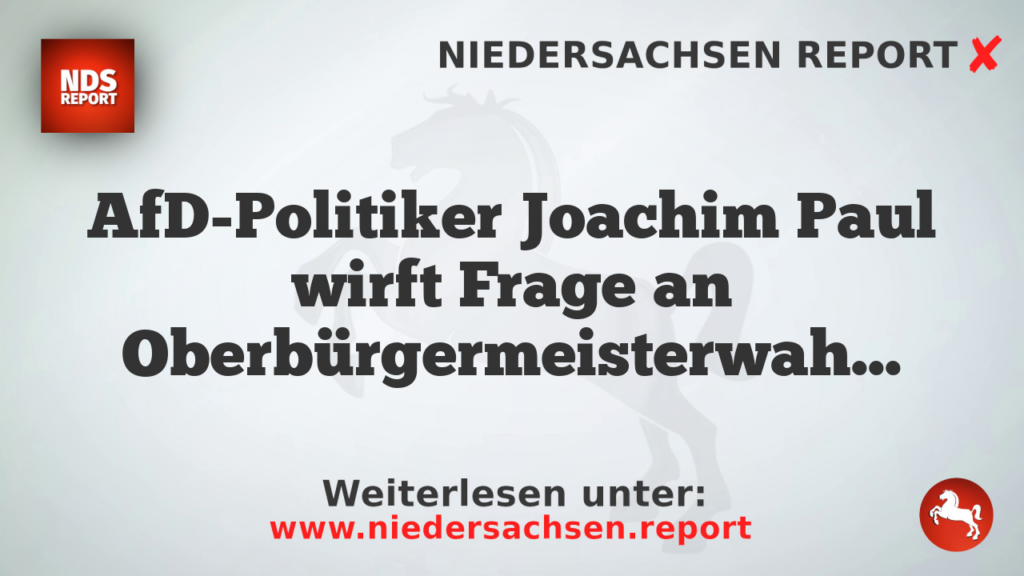 AfD-Politiker Joachim Paul wirft Frage an Oberbürgermeisterwahl in Ludwigshafen