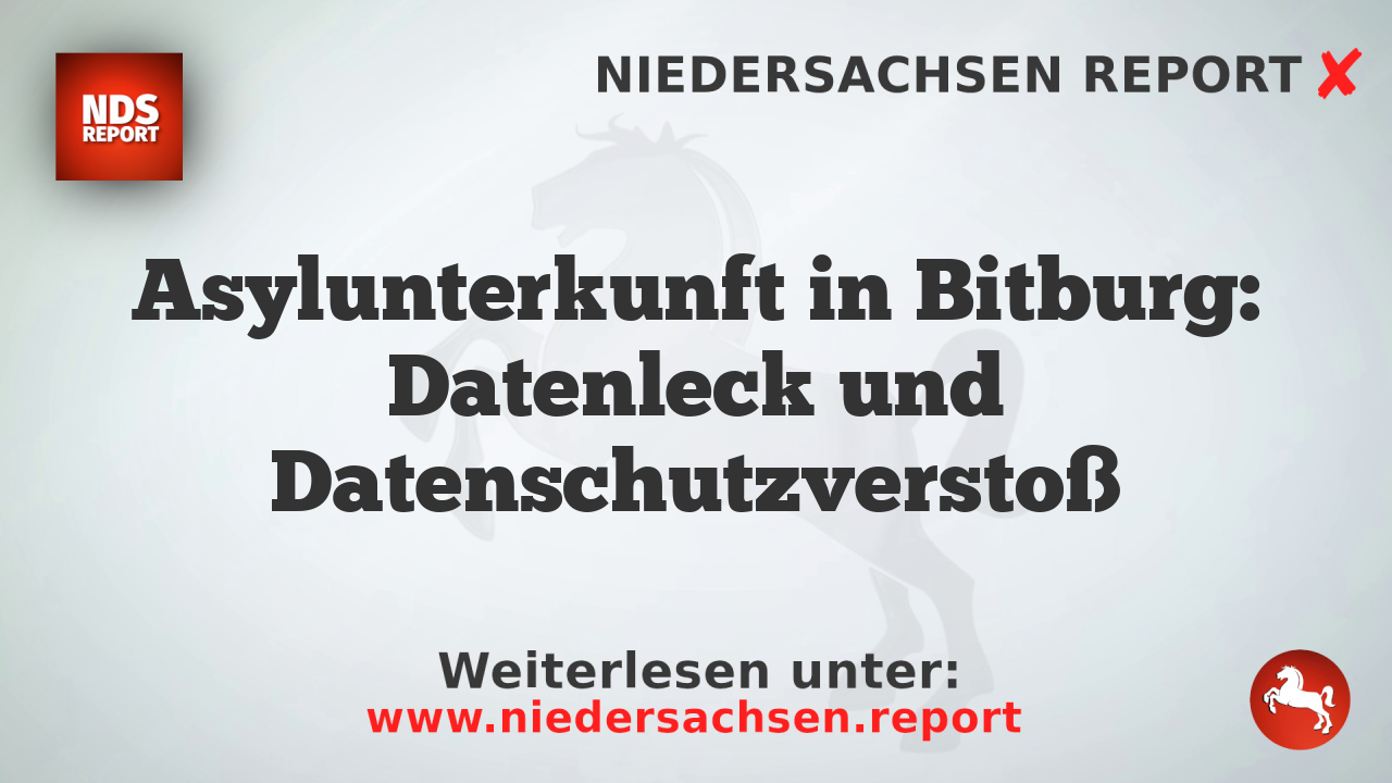 Asylunterkunft in Bitburg: Datenleck und Datenschutzverstoß