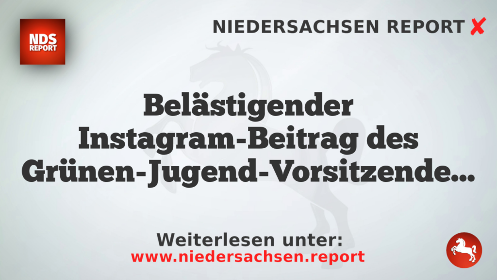 Belästigender Instagram-Beitrag des Grünen-Jugend-Vorsitzenden gegen bayerischen Ministerpräsidenten Söder