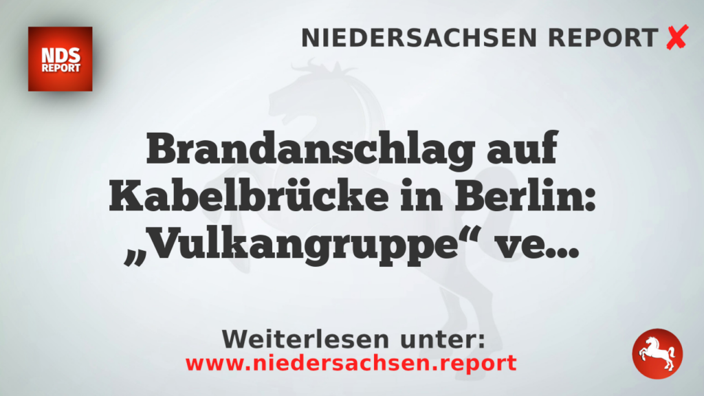Brandanschlag auf Kabelbrücke in Berlin: „Vulkangruppe“ verantwortlich?