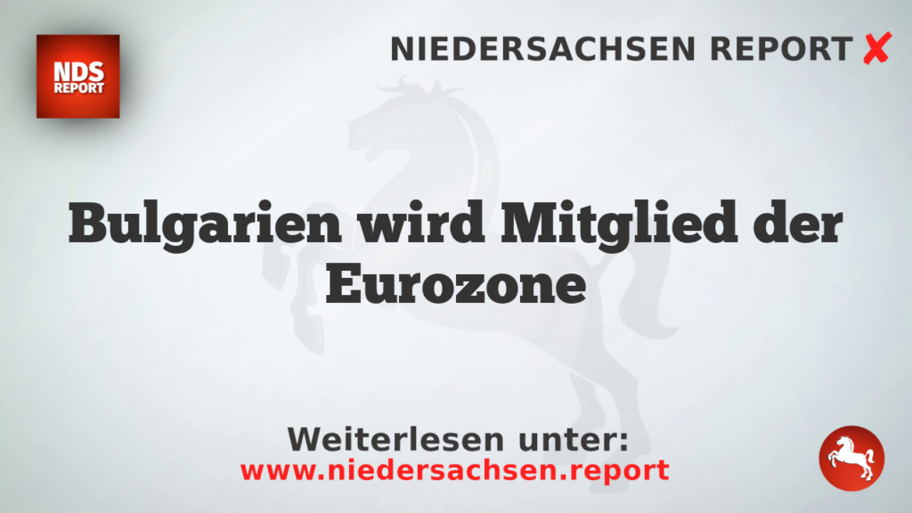 Bulgarien wird Mitglied der Eurozone