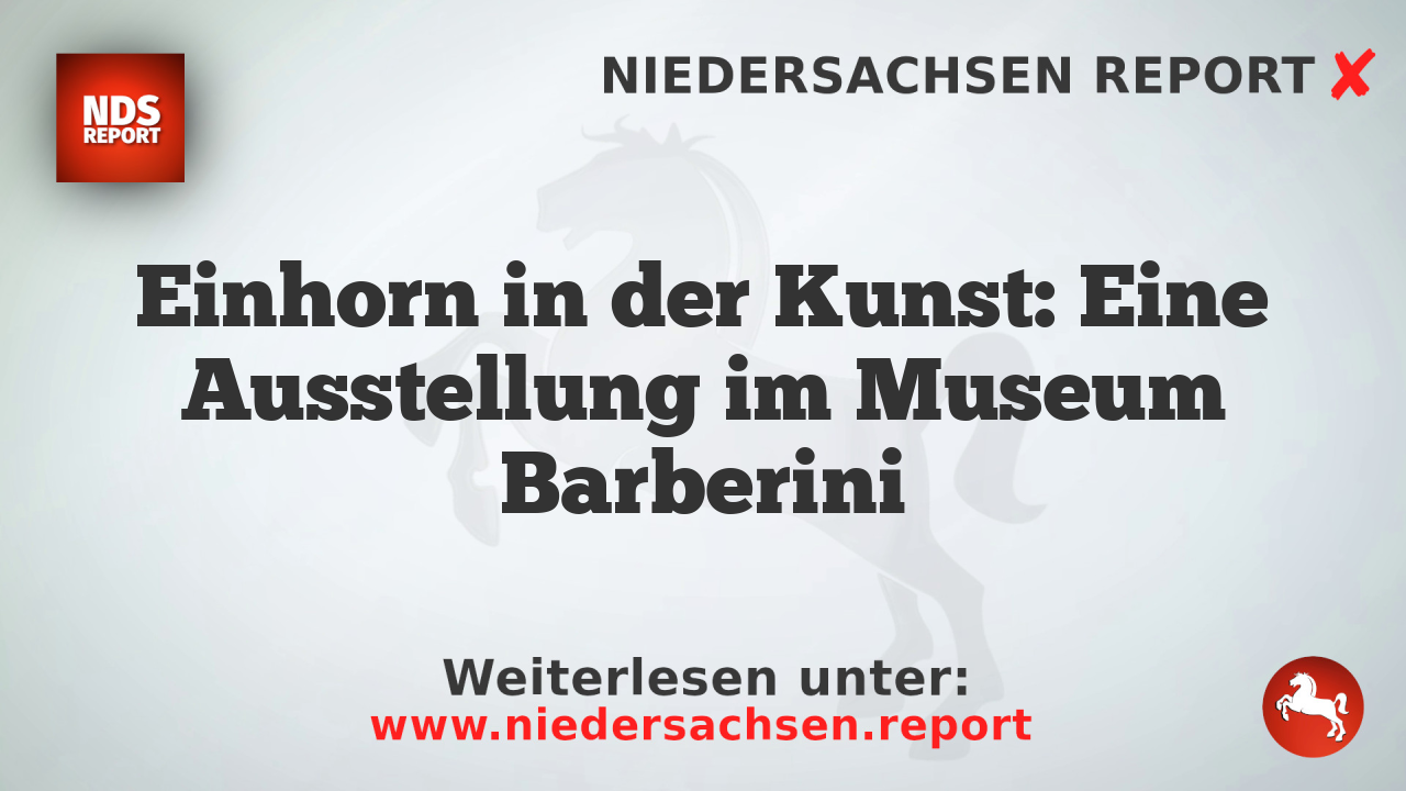 Einhorn in der Kunst: Eine Ausstellung im Museum Barberini