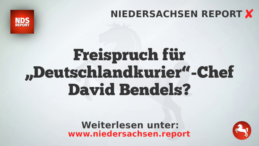 Freispruch für „Deutschlandkurier“-Chef David Bendels?