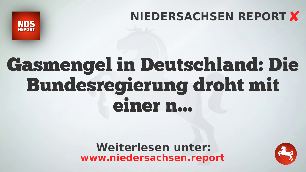 Gasmengel in Deutschland: Die Bundesregierung droht mit einer neuen Energiekrise