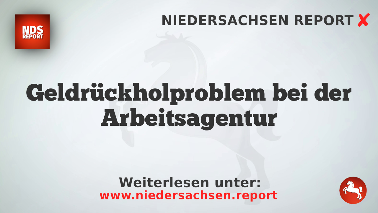 Geldrückholproblem bei der Arbeitsagentur