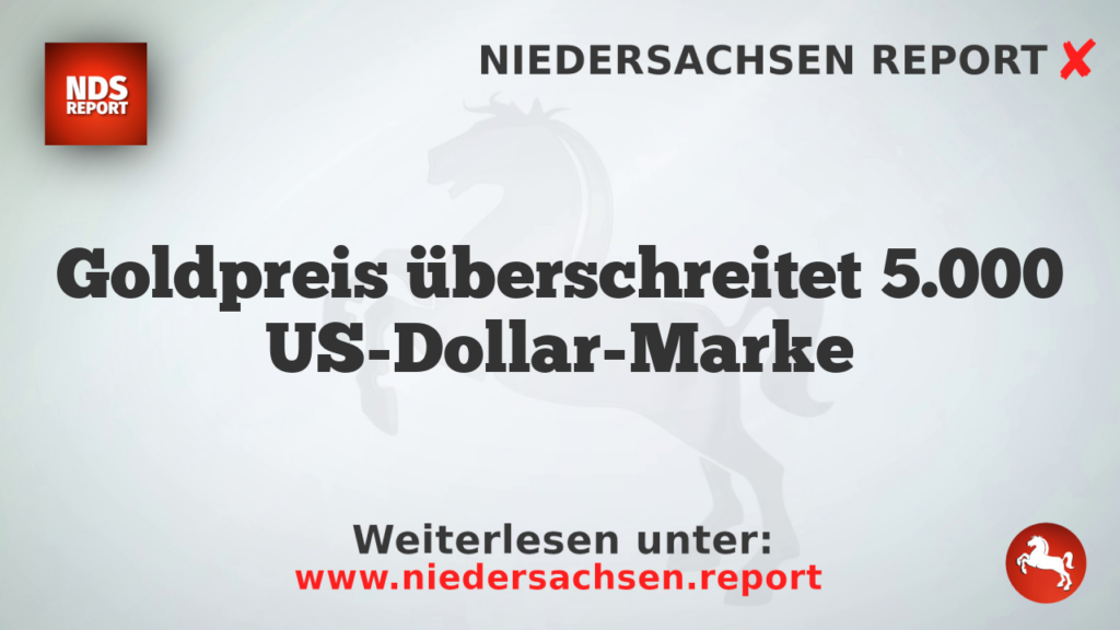 Goldpreis überschreitet 5.000 US-Dollar-Marke