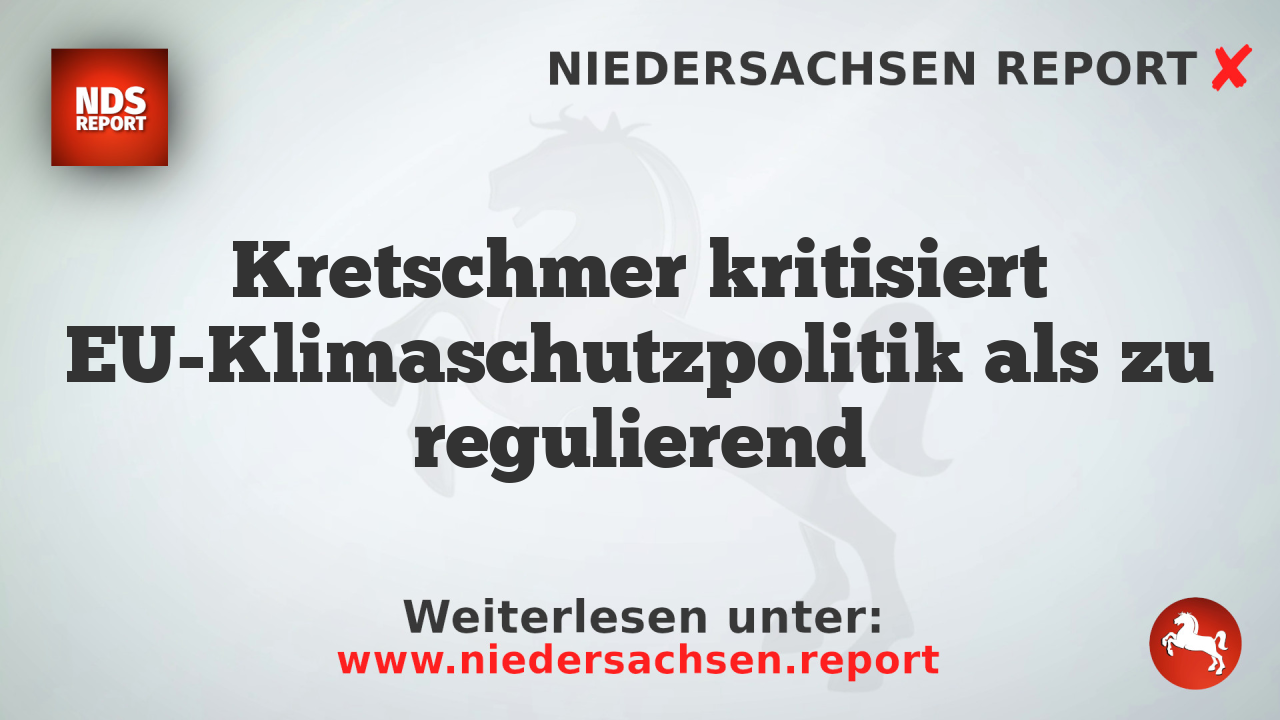 Kretschmer kritisiert EU-Klimaschutzpolitik als zu regulierend