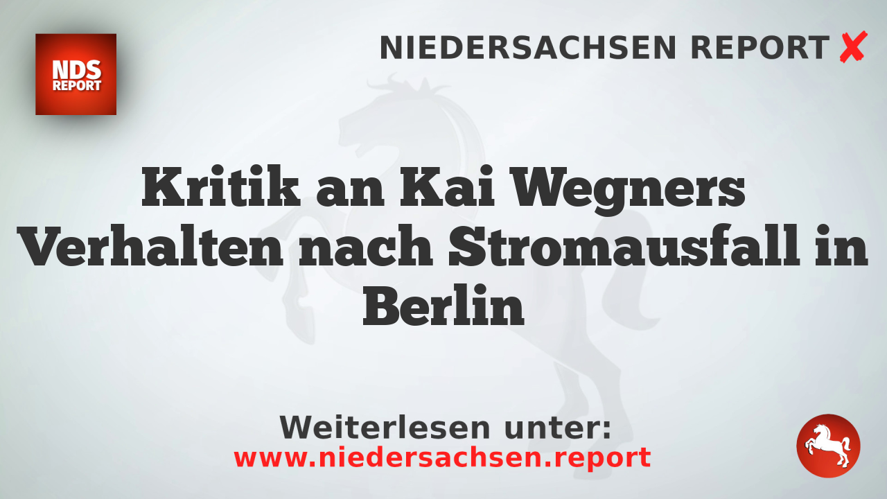 Kritik an Kai Wegners Verhalten nach Stromausfall in Berlin
