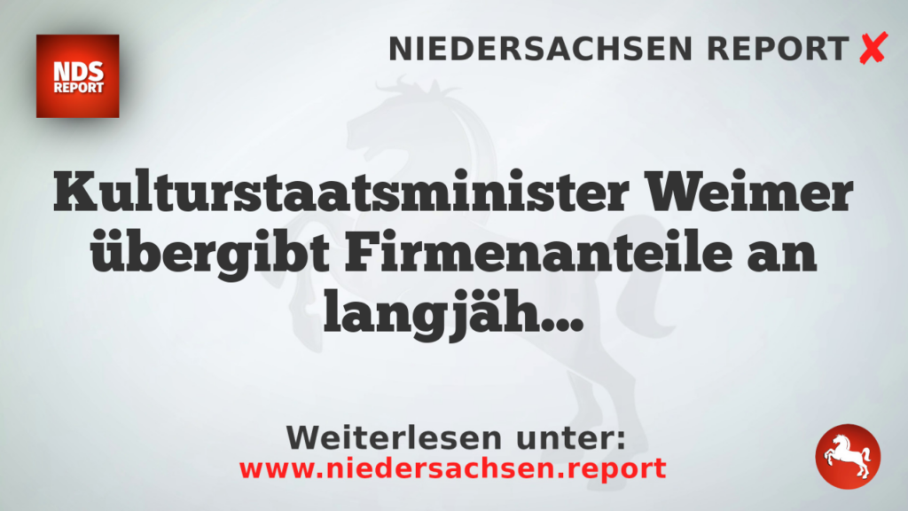 Kulturstaatsminister Weimer übergibt Firmenanteile an langjährigen Mitarbeiter
