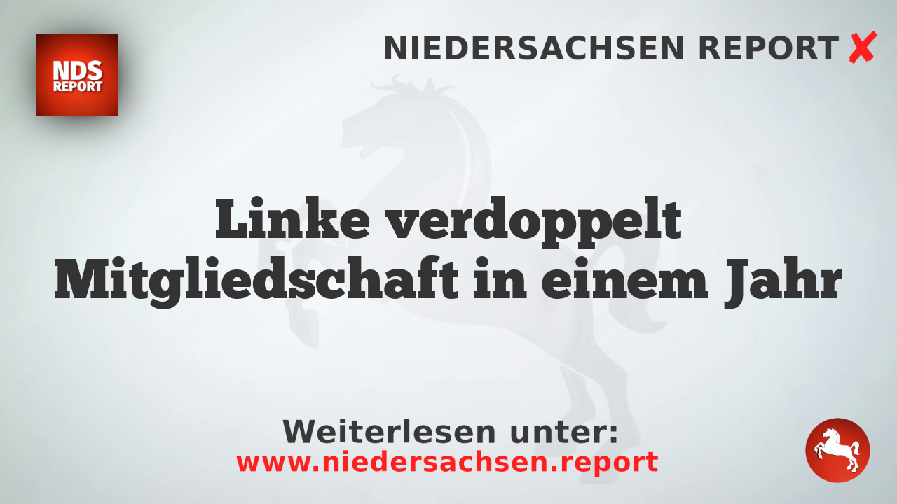 Linke verdoppelt Mitgliedschaft in einem Jahr