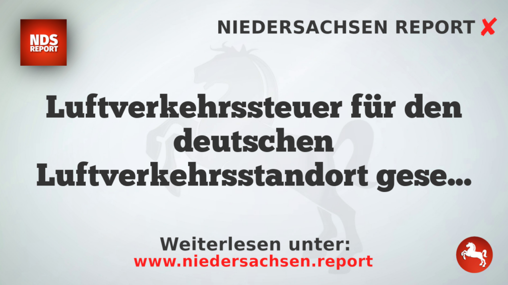 Luftverkehrssteuer für den deutschen Luftverkehrsstandort gesenkt