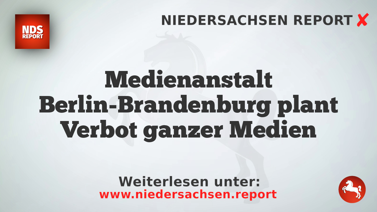 Medienanstalt Berlin-Brandenburg plant Verbot ganzer Medien