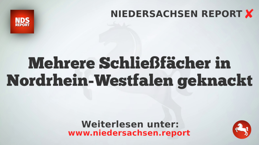 Mehrere Schließfächer in Nordrhein-Westfalen geknackt