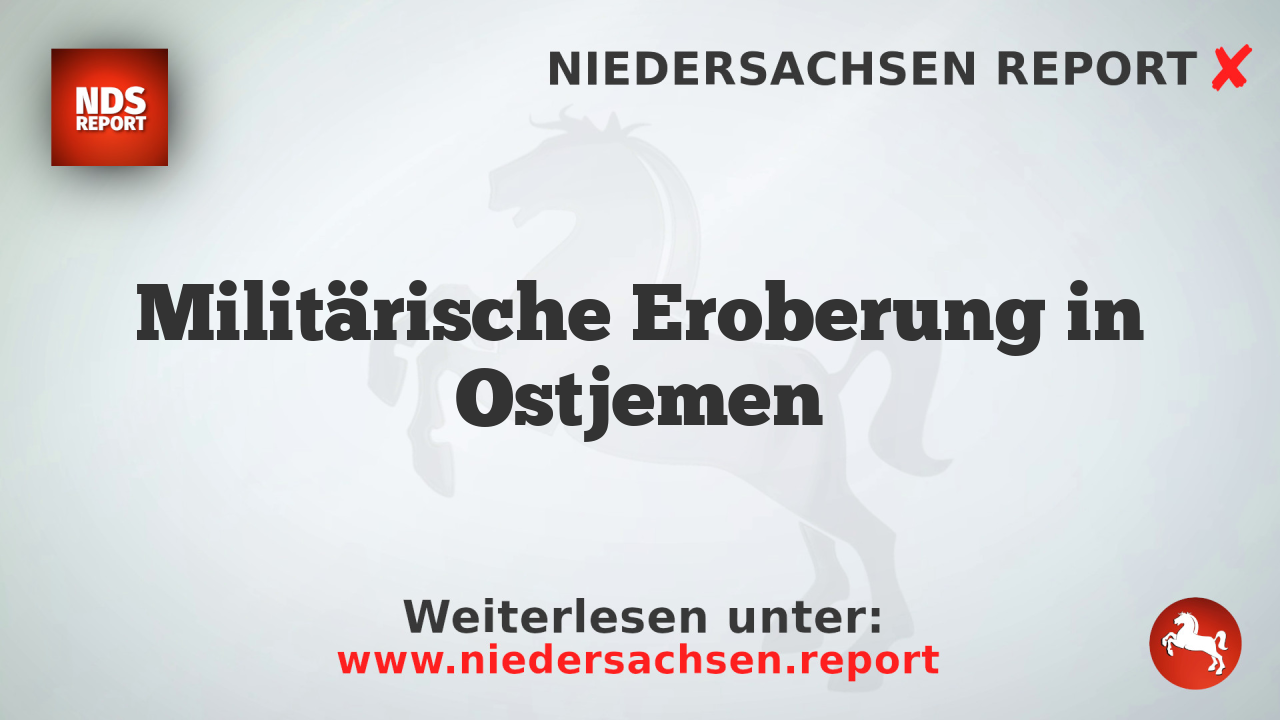 Militärische Eroberung in Ostjemen