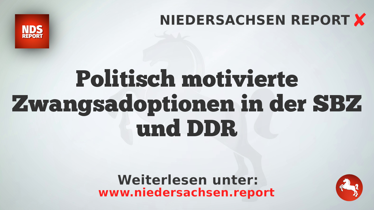 Politisch motivierte Zwangsadoptionen in der SBZ und DDR