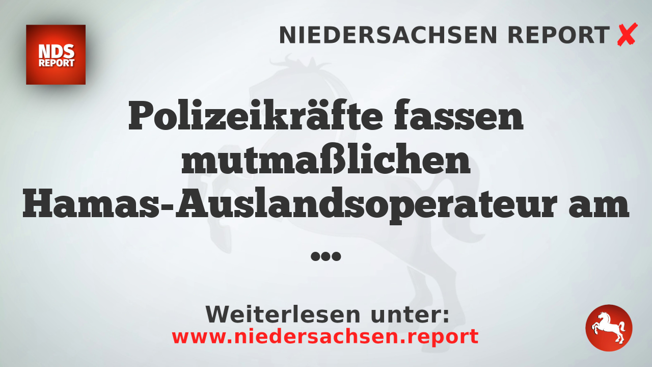 Polizeikräfte fassen mutmaßlichen Hamas-Auslandsoperateur am Flughafen Berlin fest