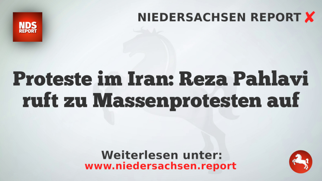 Proteste im Iran: Reza Pahlavi ruft zu Massenprotesten auf
